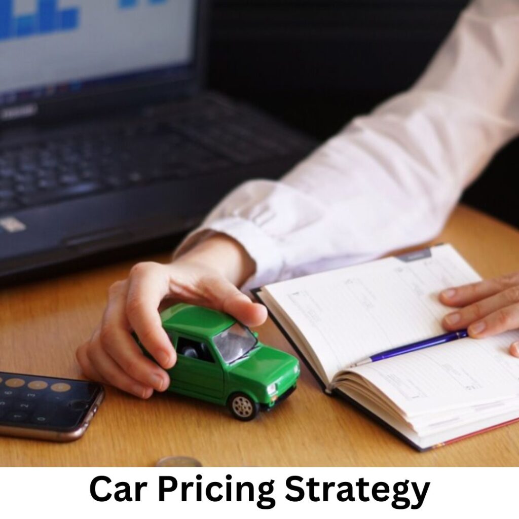 What are the 5 most common car pricing strategies?